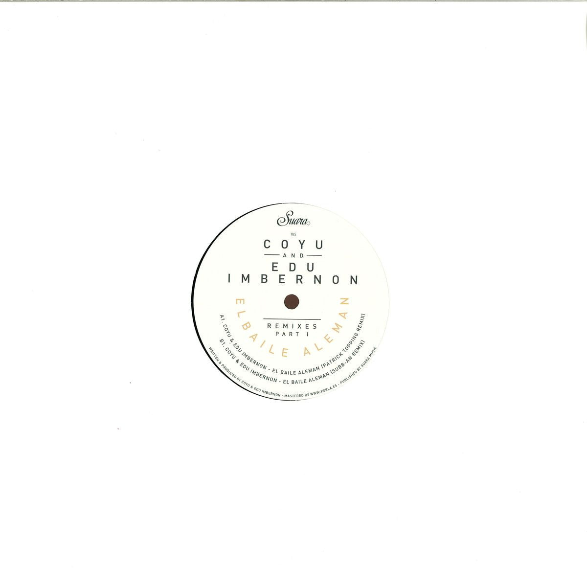 Coyu & Edu Imbernon - El Baile Aleman Remixes Part 1 (Suara185) | Electronic Dance Music Vinyl | Perfect for DJ Sets & Club Nights