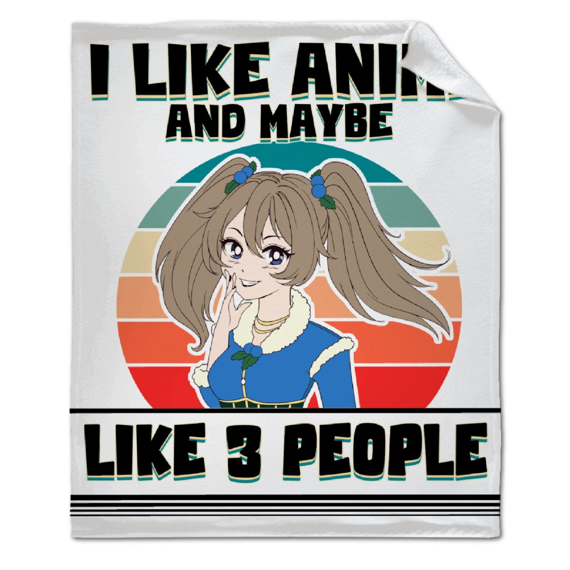 Anime Throw Blanket - Super Soft Flannel Fleece Blanket 120x90 in - Funny I Like Anime & Maybe 3 People Design - Cozy Travel Blanket for Bed, Couch, Sofa - Perfect Gift for Anime Fans & Family Use at Home, Dorm, Camping