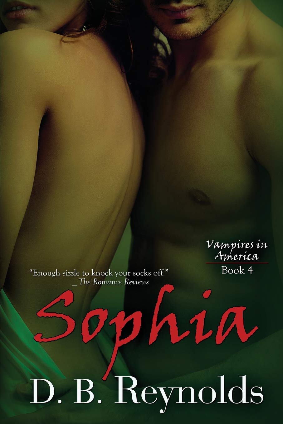 Sophia: Vampires In America Book 4 - Paranormal Romance Novel for Adults | Perfect for Fantasy Readers & Vampire Fiction Lovers