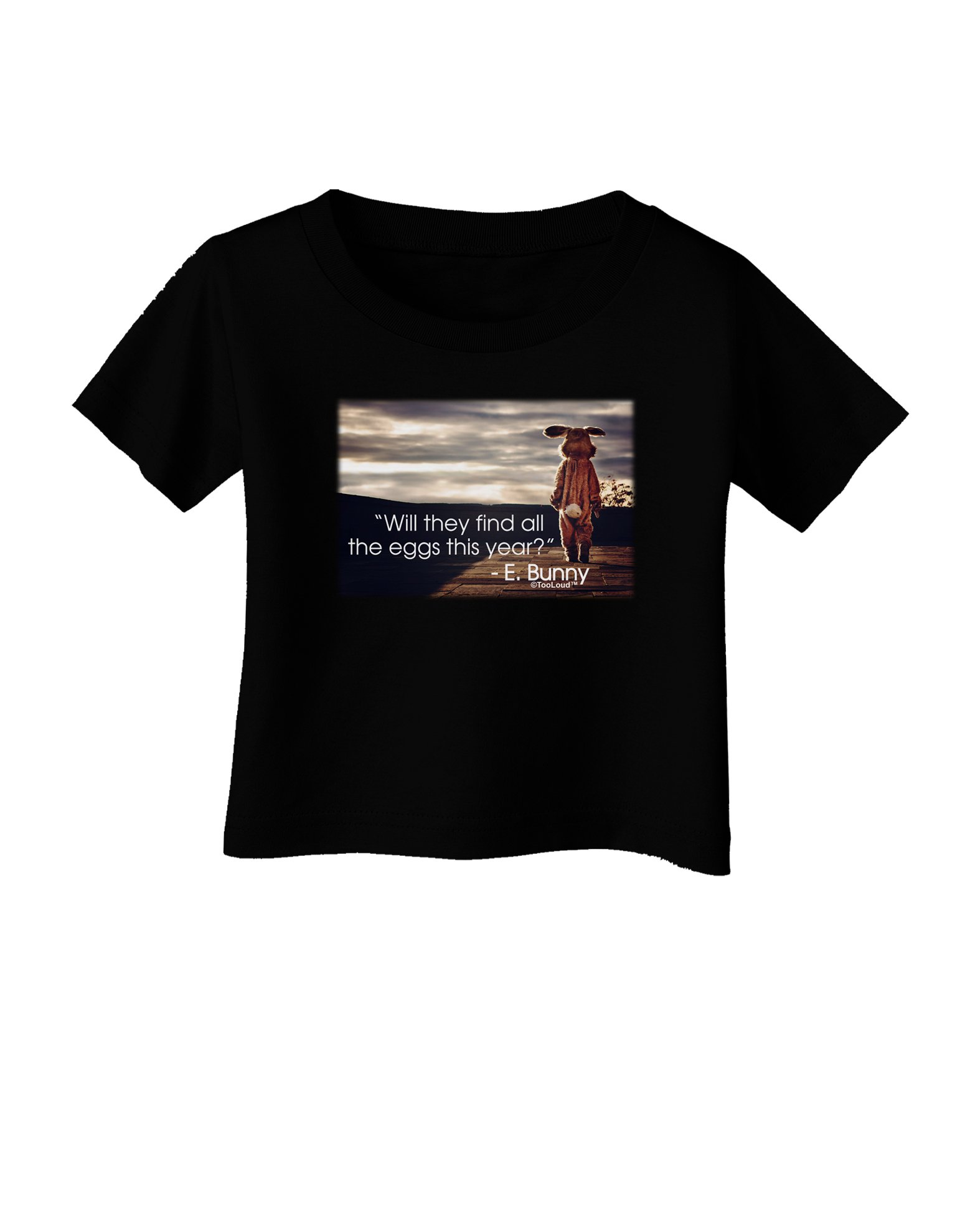 The Easter Adventure with TooLoud Easter Bunny Infant T-Shirt