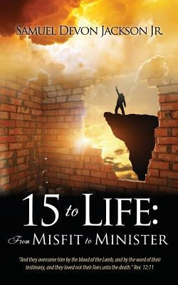15 to Life by 9781498496568 - Inspirational Book for Personal Growth & Self-Improvement | Perfect for Book Clubs, Gifts & Motivational Reading