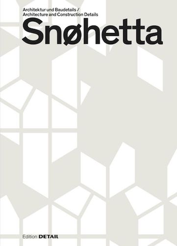 Snohetta: Architecture and Construction Details Book - Modern Design & Building Techniques for Architects - Perfect for Studio Reference, Design Inspiration, and Professional Development
