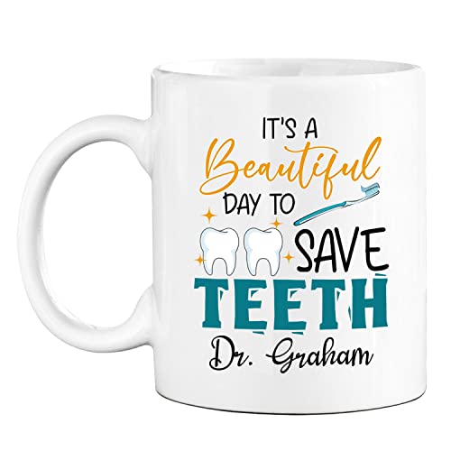 It's A Beautiful Day To Save Teeth White Mug
