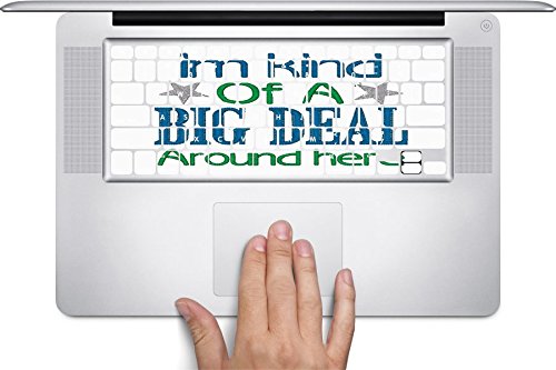 Funny MacBook Keyboard Decals - 'I Am Kinda A Big Deal' Quote Stickers for 13 & 15 Inch MacBook Air/Pro/Retina - Perfect for Office Humor & Gifts