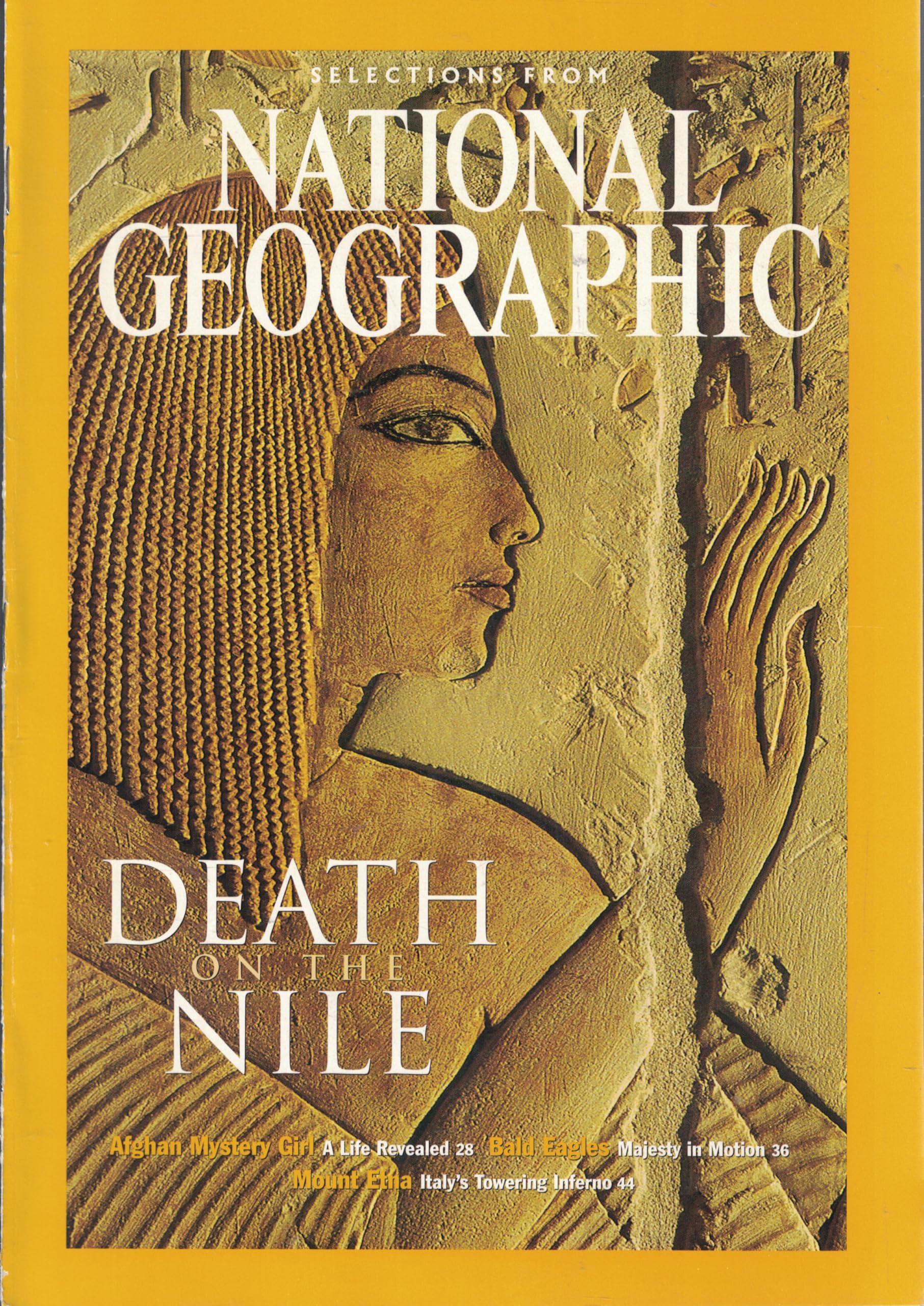 National Geographic 2004 Collection: Death on the Nile, Afghan Mystery Girl, Bald Eagles, Mount Etna - Perfect for History Buffs & Nature Lovers