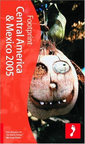 Footprint Central America & Mexico Travel Guide - 15th Edition | Best for Backpacking, Road Trips & Adventure Travel