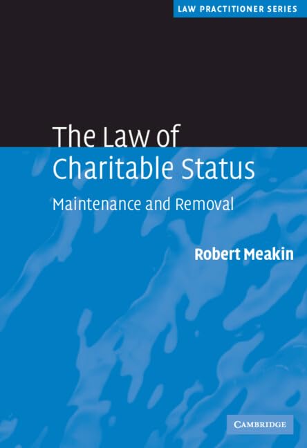 The Law of Charitable Status: Maintenance and Removal - Essential Guide for Legal Professionals | Law Practitioner Series | Perfect for Nonprofit Compliance & Legal Research