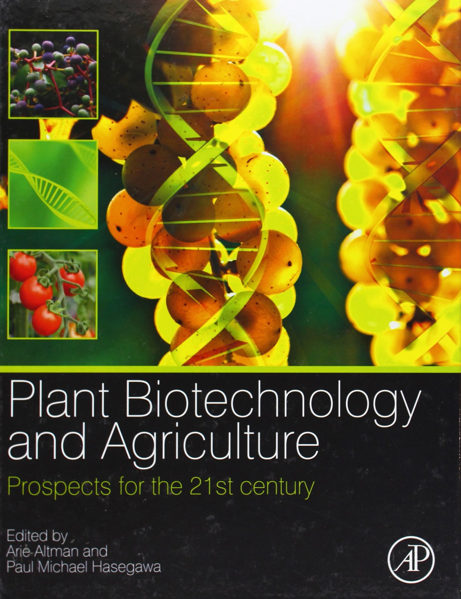 Plant Biotechnology and Agriculture: Innovations for Sustainable Farming and Crop Improvement | Ideal for Farmers, Researchers, and Agribusiness Professionals