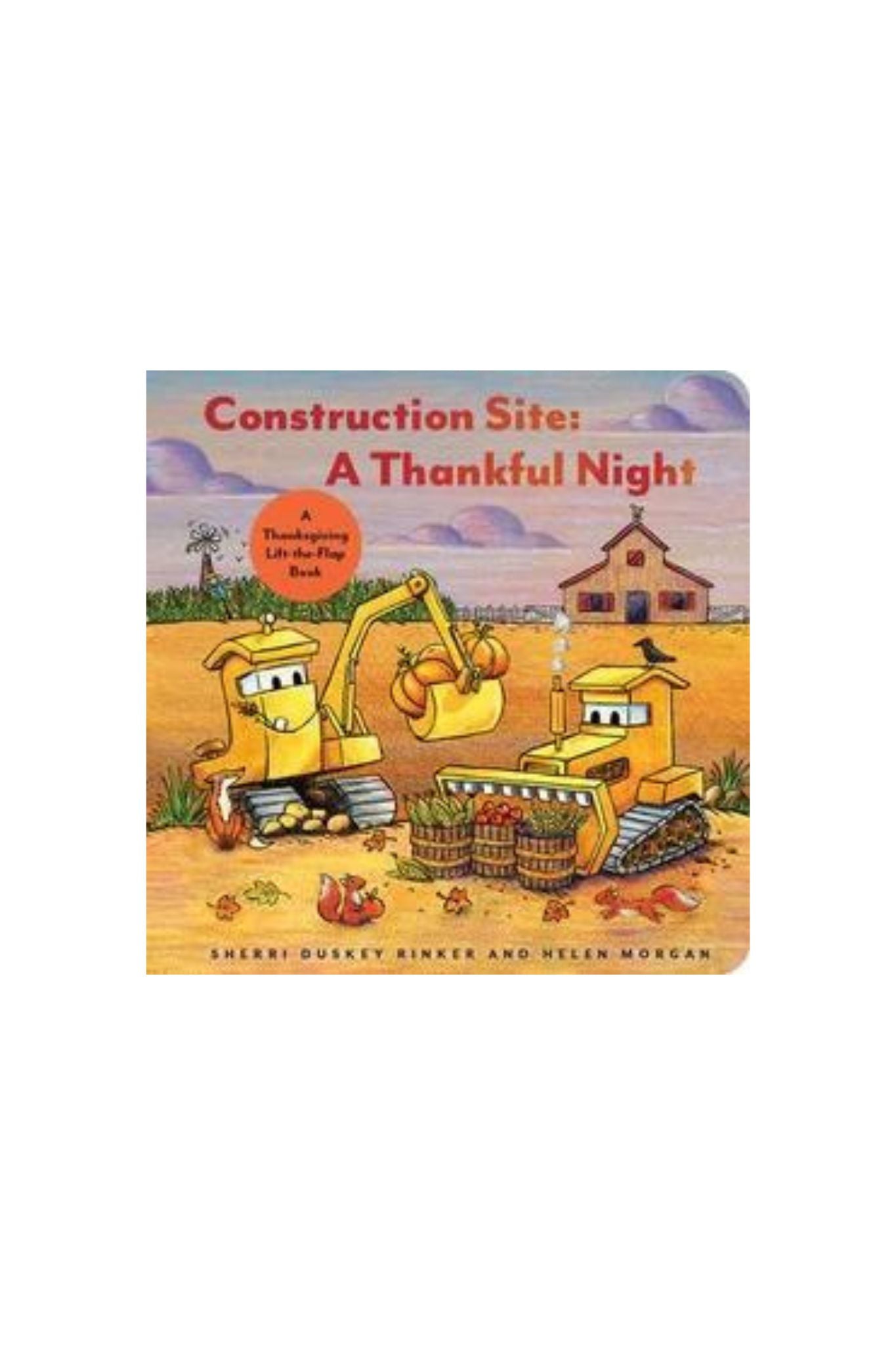 Construction Site: A Thankful Night Book for Toddlers (2+ Years) - Perfect Bedtime Story & Thanksgiving Gift for Kids