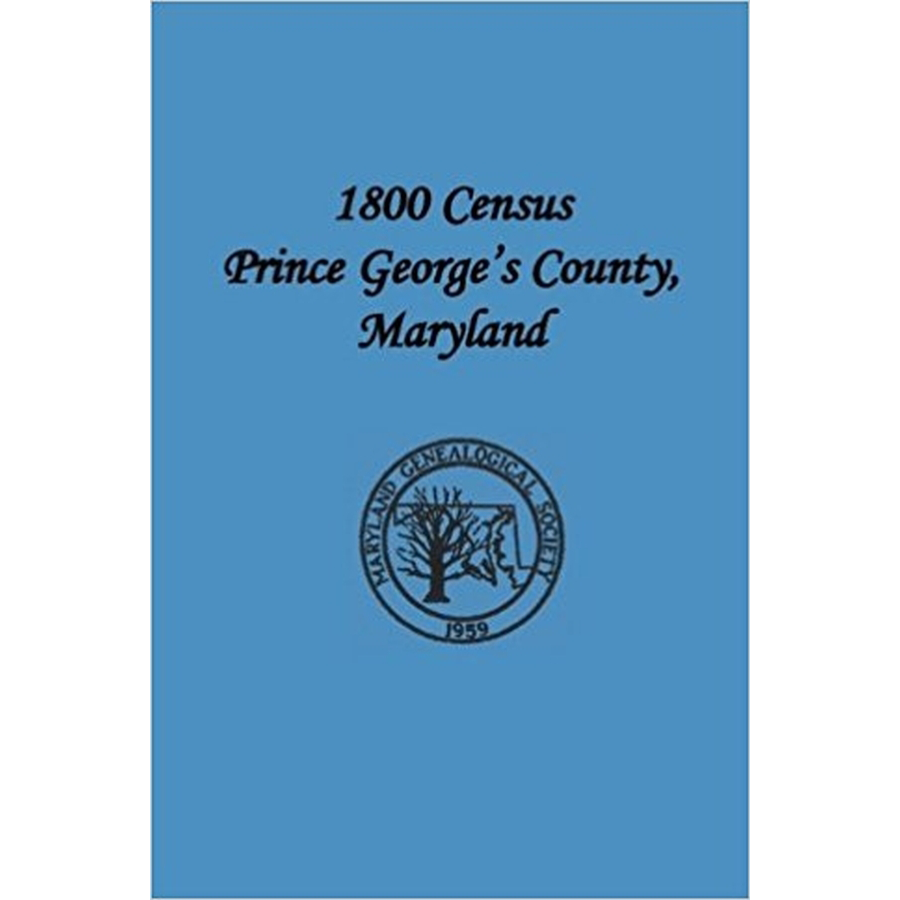 1800 Prince George's County Maryland Census Records - Historical Genealogy Research & Family History Documents for Ancestry Research