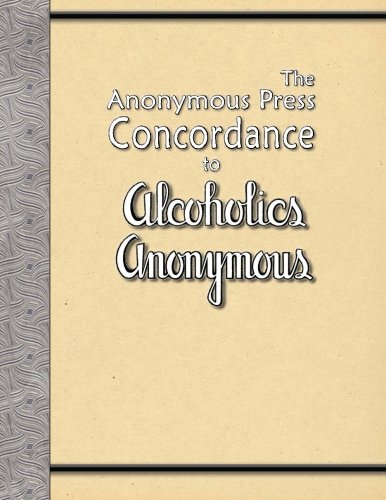 Alcoholics Anonymous Concordance by The Anonymous Press - Essential Recovery Resource for AA Meetings & Personal Study