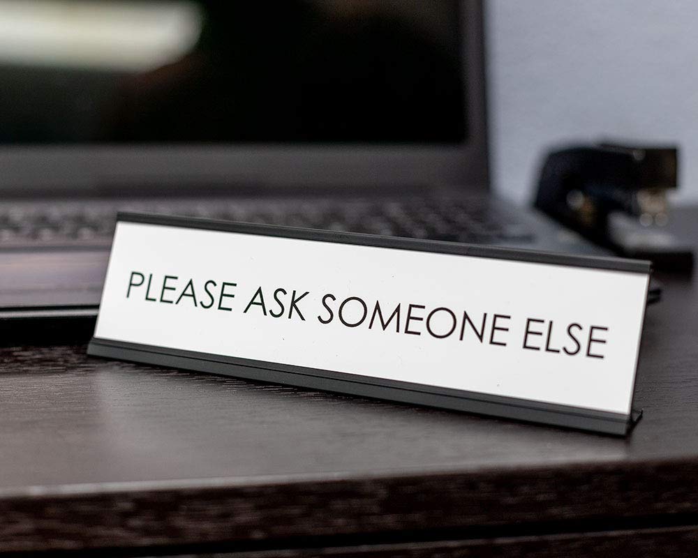 ByLITA Funny 'Please Ask Someone Else' Novelty Desk Sign - Perfect for Office Humor & Coworker Gifts