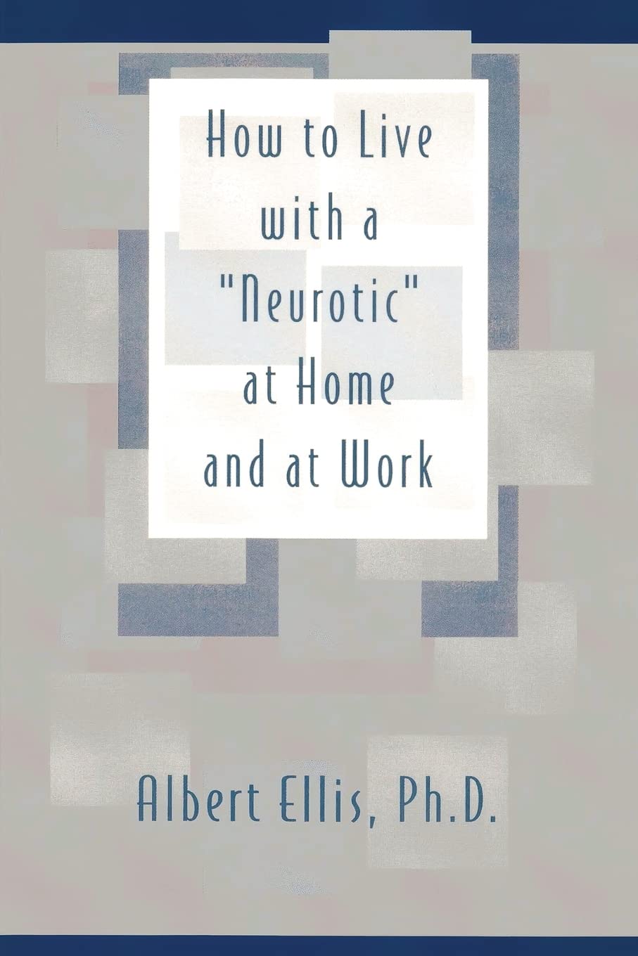 How to Live with a Neurotic Person at Home and Work - Practical Tips for Managing Relationships & Stress in Daily Life