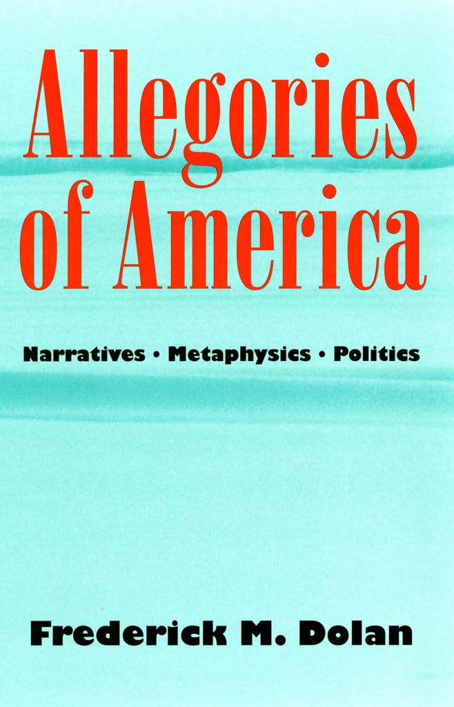 Allegories of America: Exploring American Narratives, Metaphysics & Political Contestations - Perfect for Literature Studies & Political Science Research