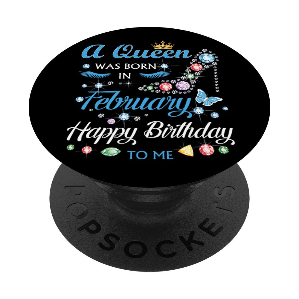 Queen Born in February Birthday PopSockets Swappable PopGrip - Perfect Phone Grip for Birthday Celebrations & Daily Use