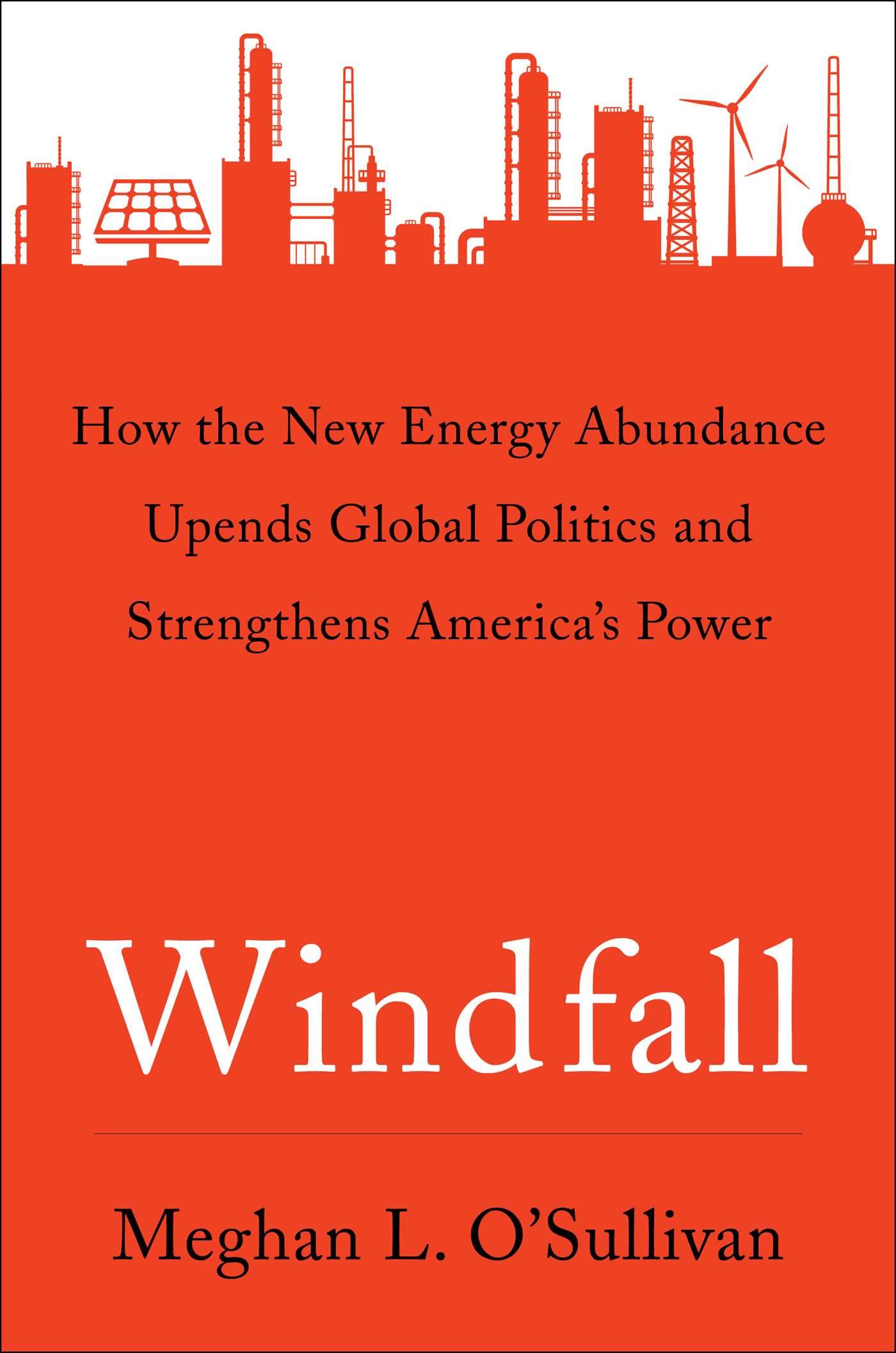 Windfall: How the New Energy Abundance Transforms Global Politics & Boosts US Power | Geopolitical Analysis Book for Policy Makers & Energy Experts