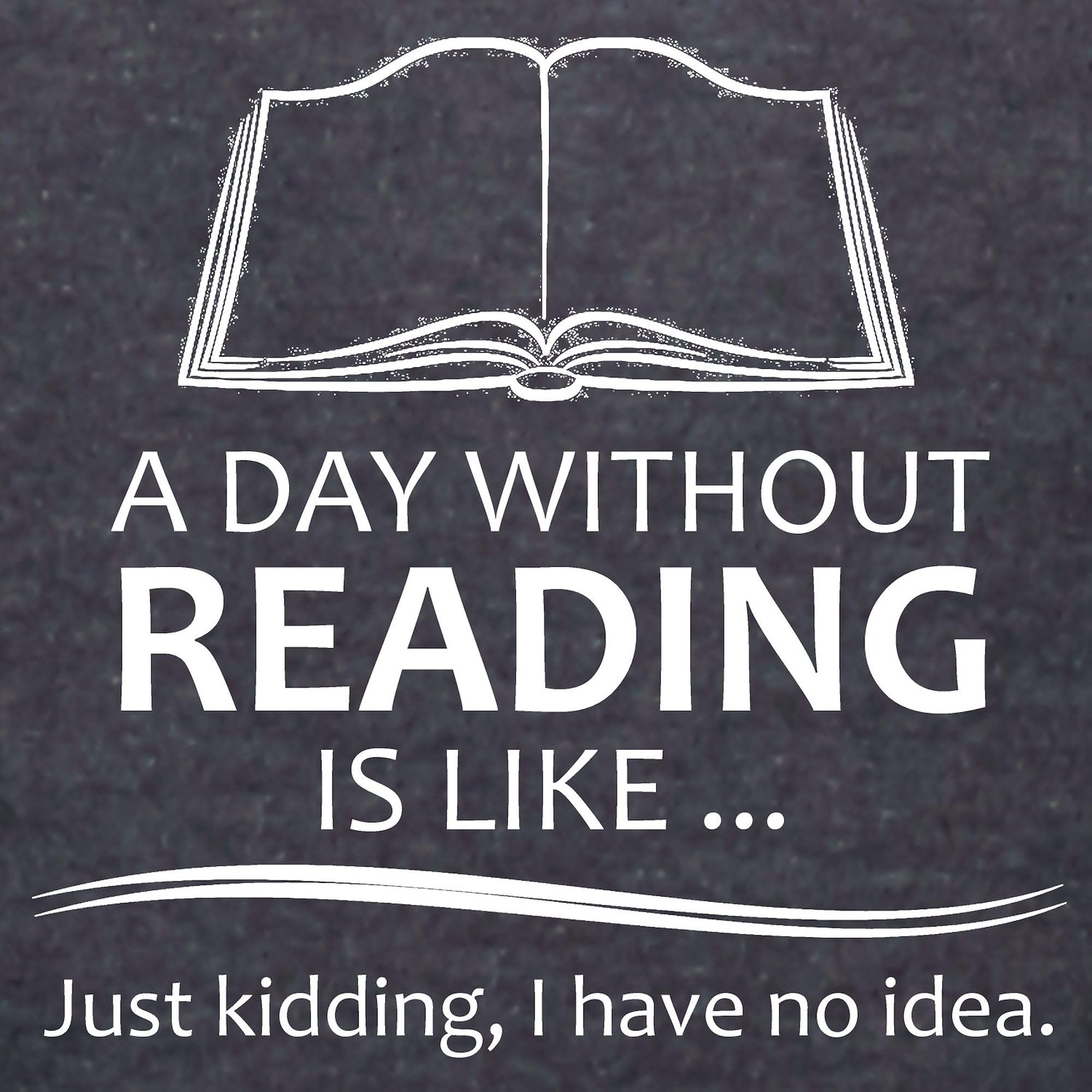 Book Lover Gifts Women's T-Shirt Hoodie - A Day Without Reading Is Like... - Perfect for Book Clubs, Reading Enthusiasts & Literary Gifts