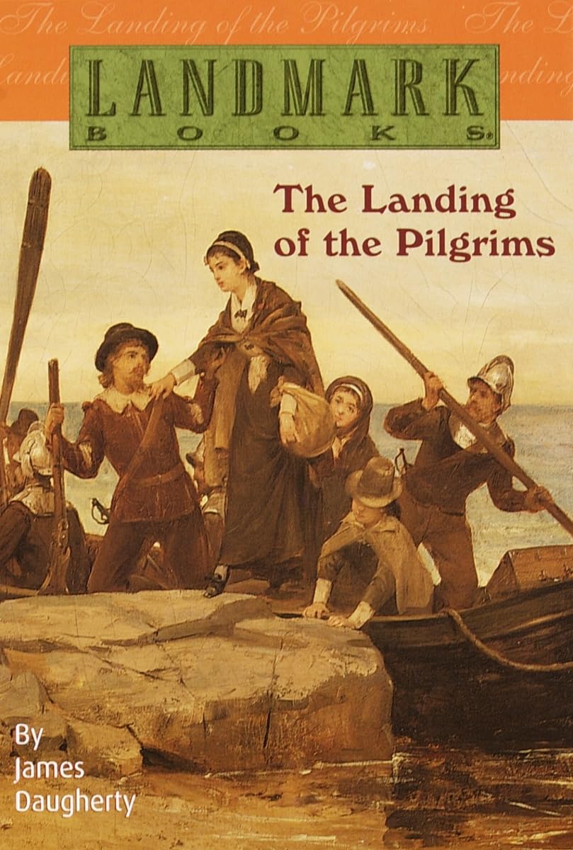 The Landing of the Pilgrims (Landmark Books) - Historical Nonfiction Book About Mayflower Voyage & First Thanksgiving | Perfect for American History Studies, Homeschooling & Thanksgiving Learning