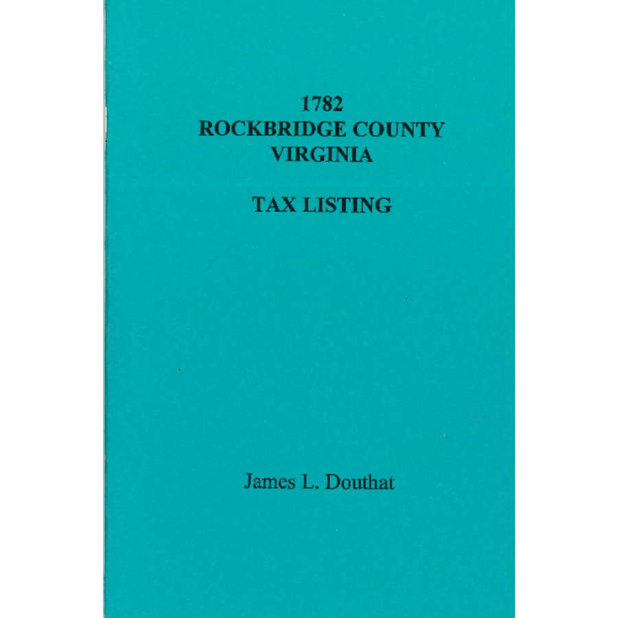 1782 Rockbridge County Virginia Tax Records - Historical Genealogy Research & Ancestry Documents for Family History Research