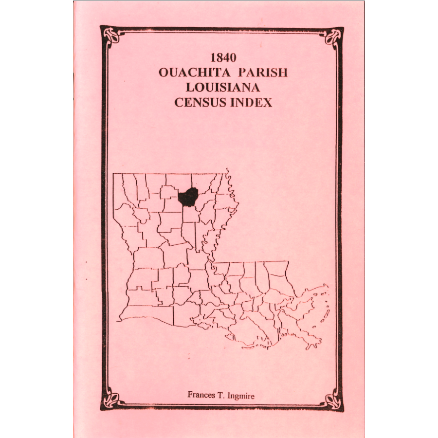 1840 Ouachita Parish Louisiana Census Index - Genealogy & Family History Research for Ancestral Records