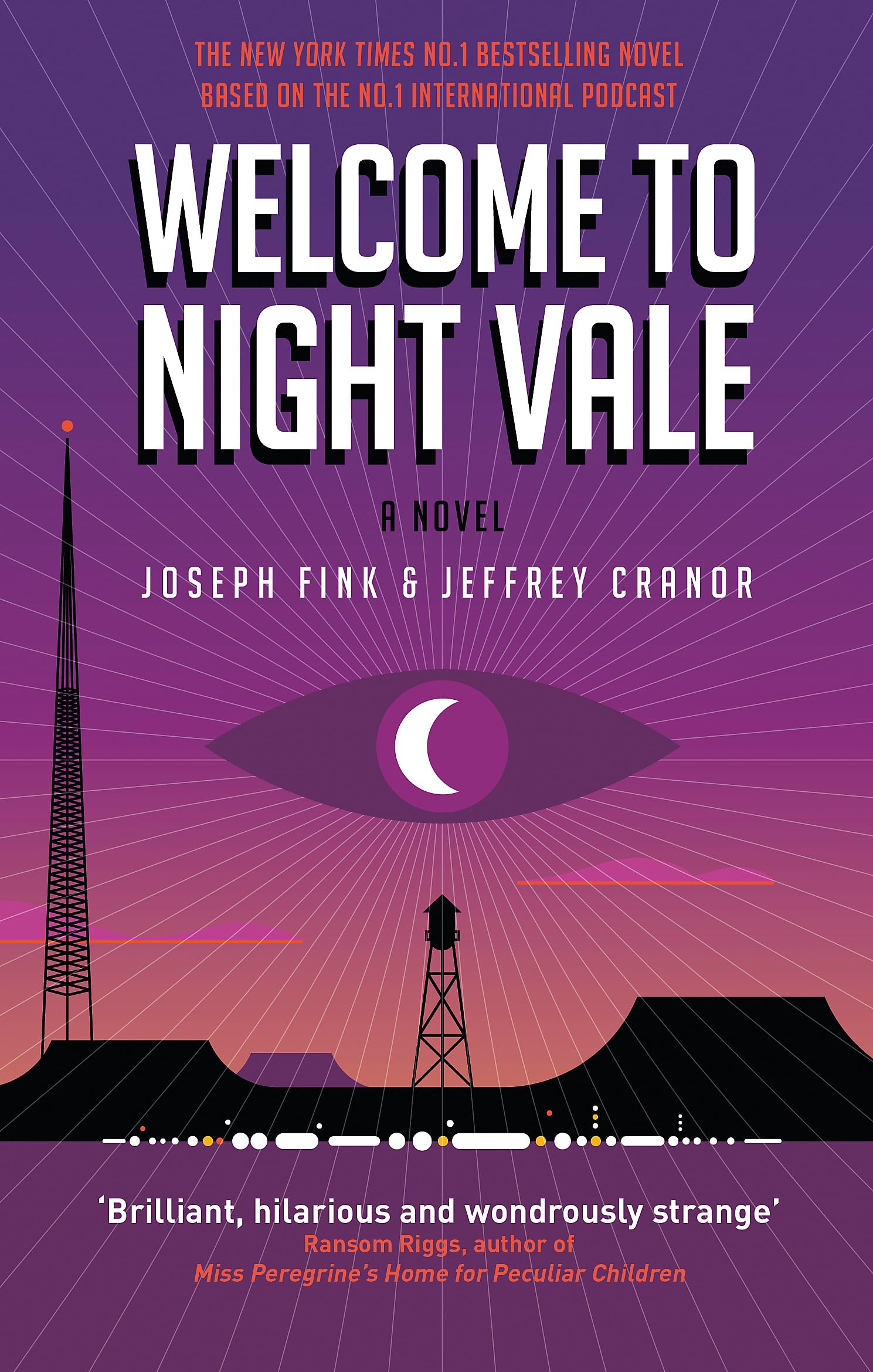Welcome to Night Vale: A Novel - Official Book by Joseph Fink & Jeffrey Cranor - Perfect for Sci-Fi & Horror Fans, Book Club Reads, and Late-Night Storytelling