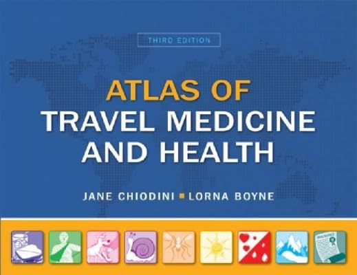 Atlas of Travel Medicine - Comprehensive Guide for International Travelers | Essential Health Tips & Vaccination Info for Safe Travels | Perfect for Backpackers, Business Trips & Family Vacations