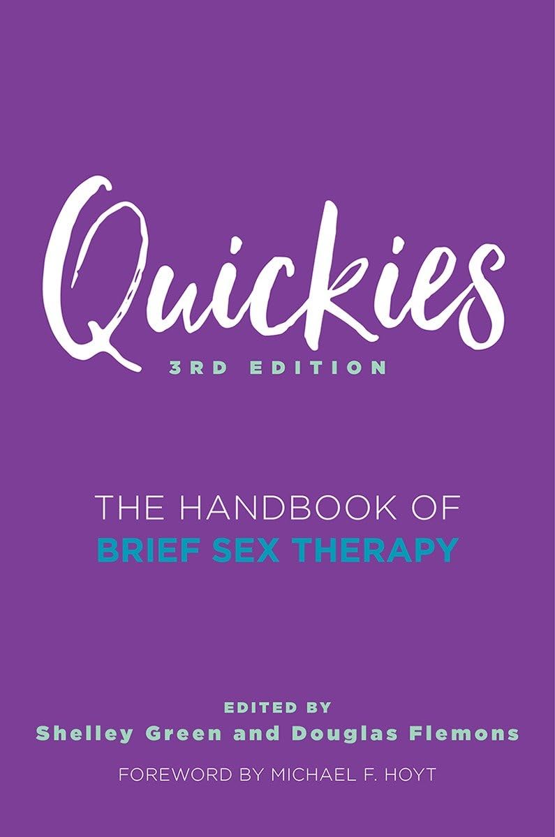 Quickies: The Handbook of Brief Sex Therapy - Essential Guide for Couples & Therapists - Improve Intimacy & Relationships
