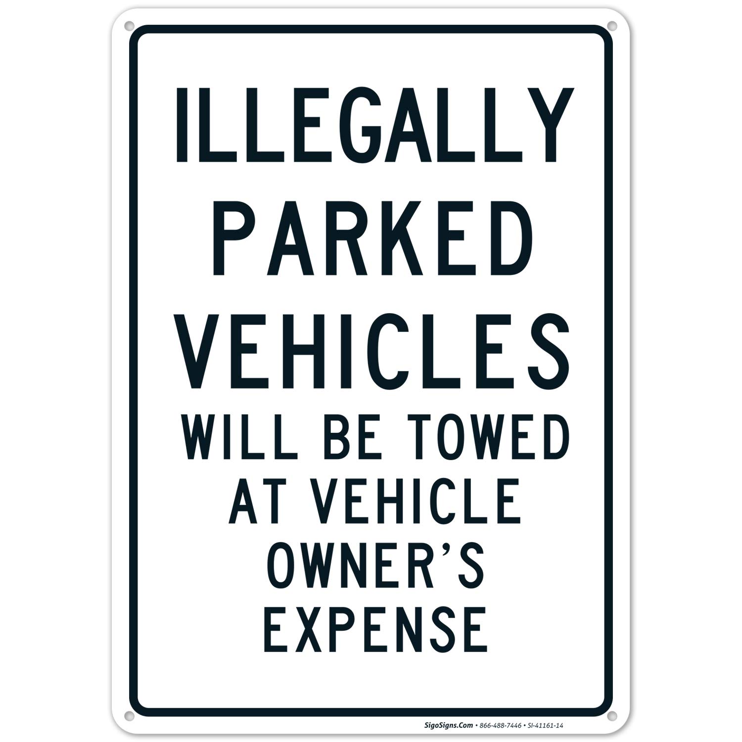 10x14 Inches Rust-Free .040 Aluminum 'Illegally Parked Vehicles Will Be Towed' Sign - Fade Resistant, Easy Mounting for Indoor & Outdoor Use - Made in USA - Perfect for Parking Lots, Private Property & Business Security