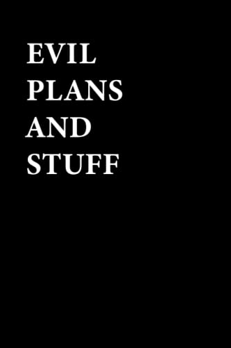 Evil Plans and Stuff: Hilarious Office Gag Notebook - Funny Novelty Christmas Gift for Coworkers, Friends & Family | White Paper Journal | Perfect for Secret Santa, Office Pranks & Stocking Stuffers