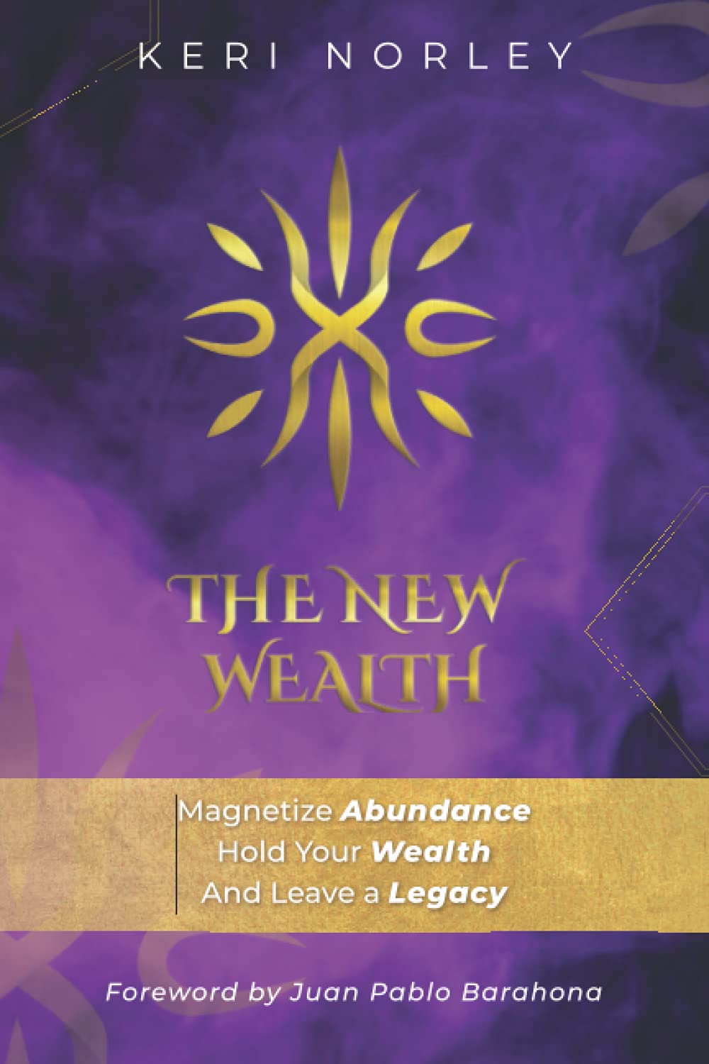 Attract Wealth & Build a Lasting Legacy - The New Wealth Guide for Financial Abundance & Success | Perfect for Entrepreneurs, Investors & Wealth Builders