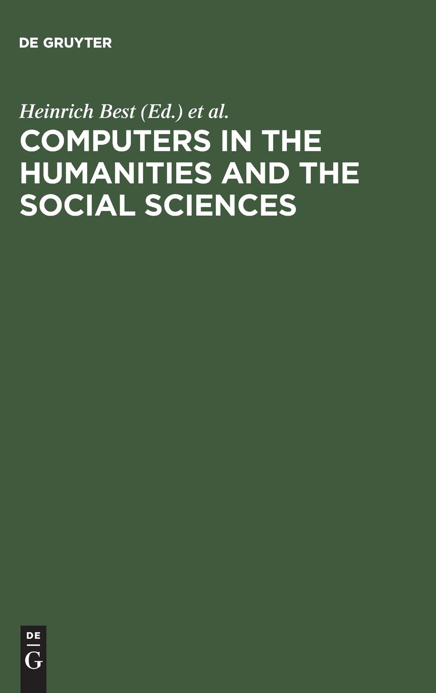 Computers in Humanities and Social Sciences: 1980s Achievements & 1990s Prospects - Cologne Computer Conference Proceedings (September 1988, German Edition) | Academic Research & Historical Technology Studies
