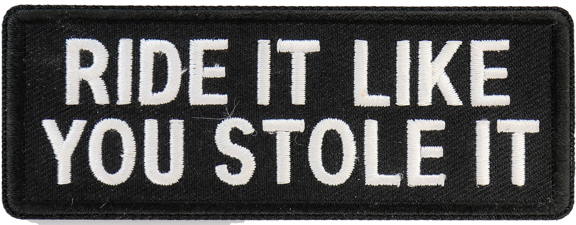 Ride It Like You Stole It Iron-On Patch - Motorcycle Biker Vest Jacket DIY Embroidered Badge for Denim, Leather & Backpacks - Perfect for Biker Gangs, Motorcycle Clubs & Edgy Fashion
