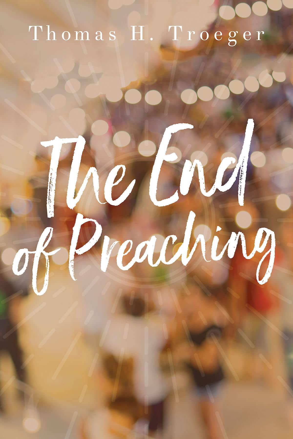 The End of Preaching: Biblical Perspectives on Modern Sermons - Christian Ministry Resources for Pastors & Church Leaders