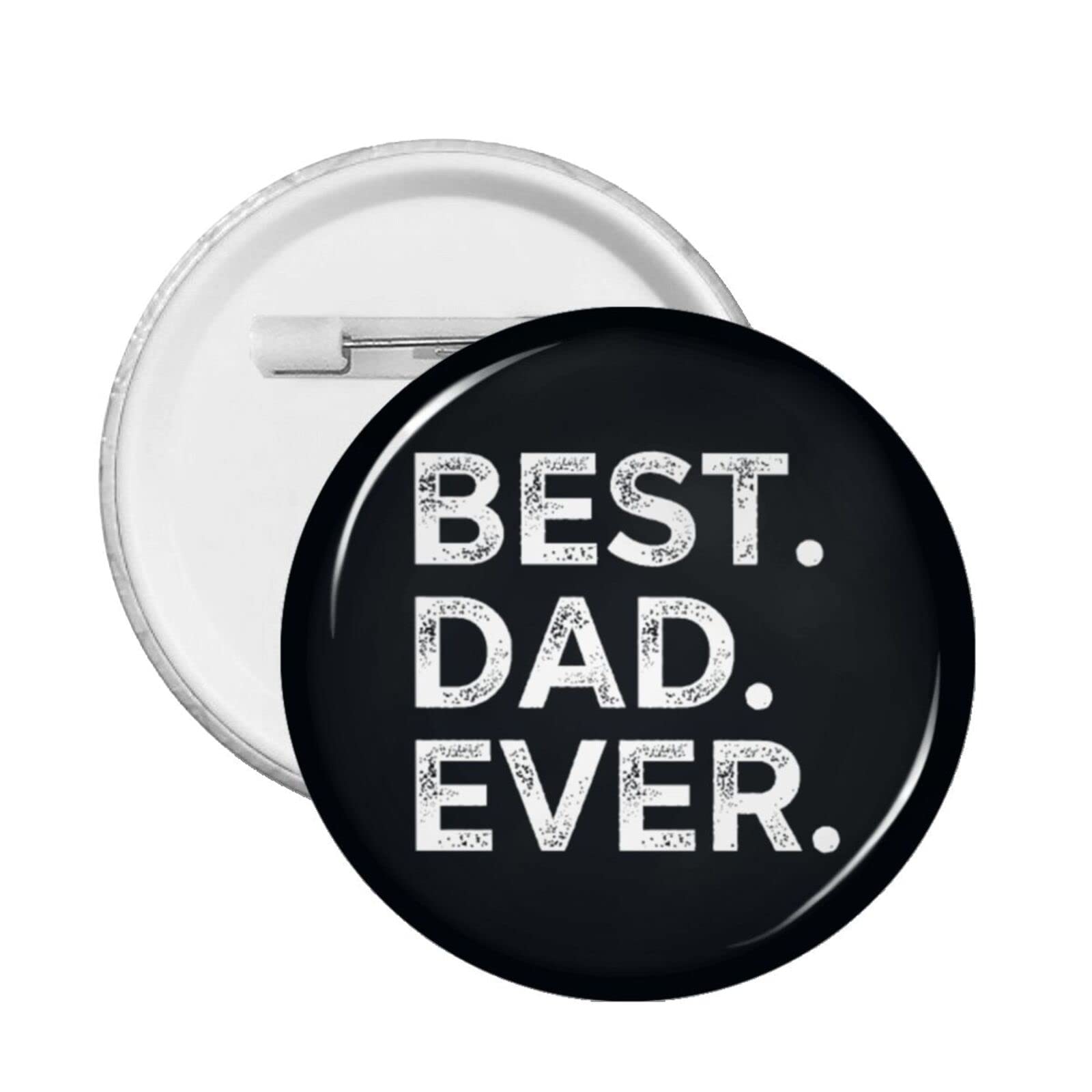 Best Dad Ever Button Pins - Round Badges for Men & Women - 1PC for Jackets & Bags