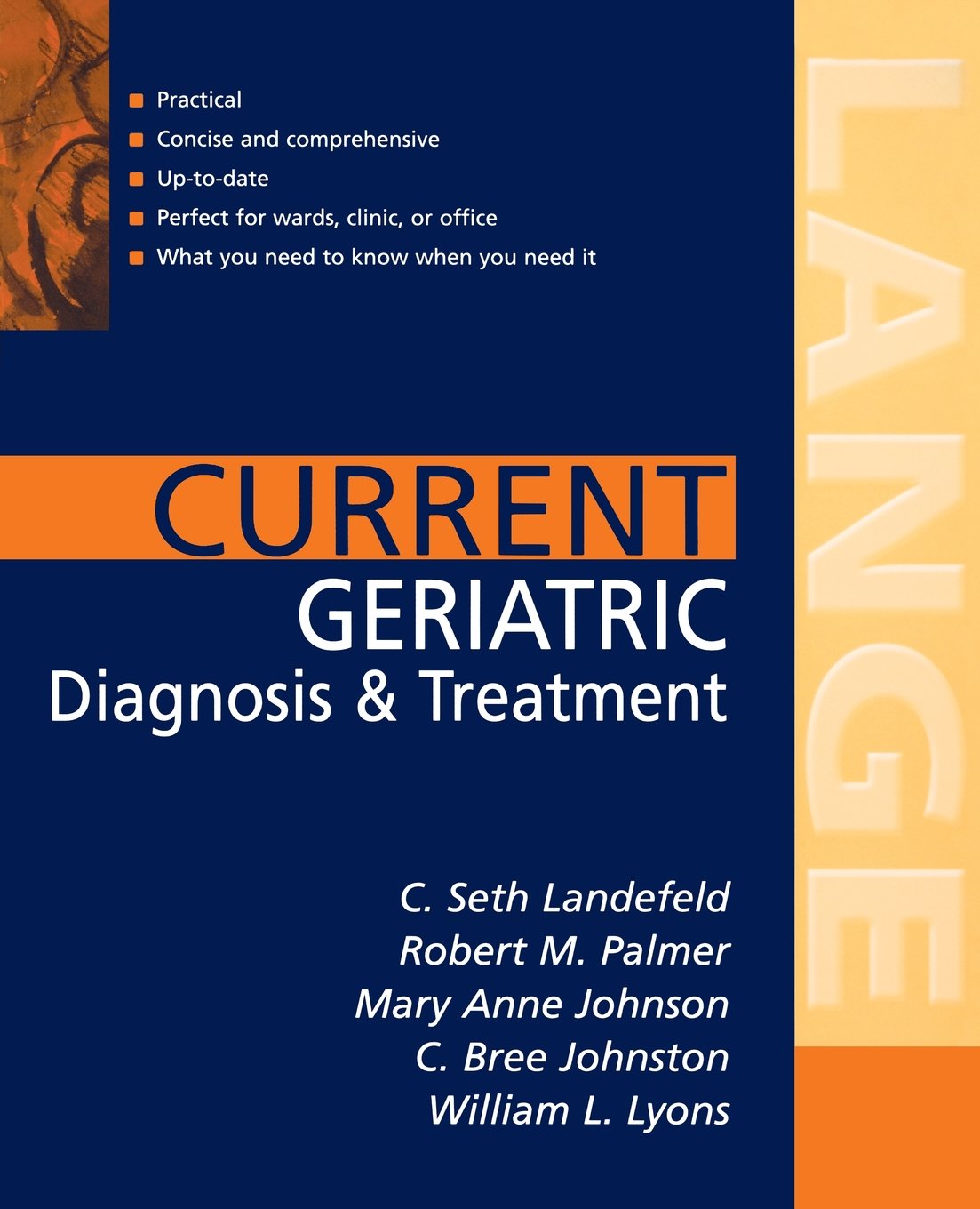 Current Geriatric Diagnosis and Treatment (LANGE CURRENT Series) - Essential Medical Reference for Elderly Care Professionals | Perfect for Clinics, Hospitals & Geriatric Practices