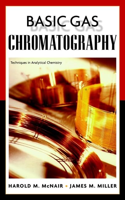 Basic Gas Chromatography - Techniques in Analytical Chemistry Series | Laboratory Analysis, Chemical Research & Quality Control Applications