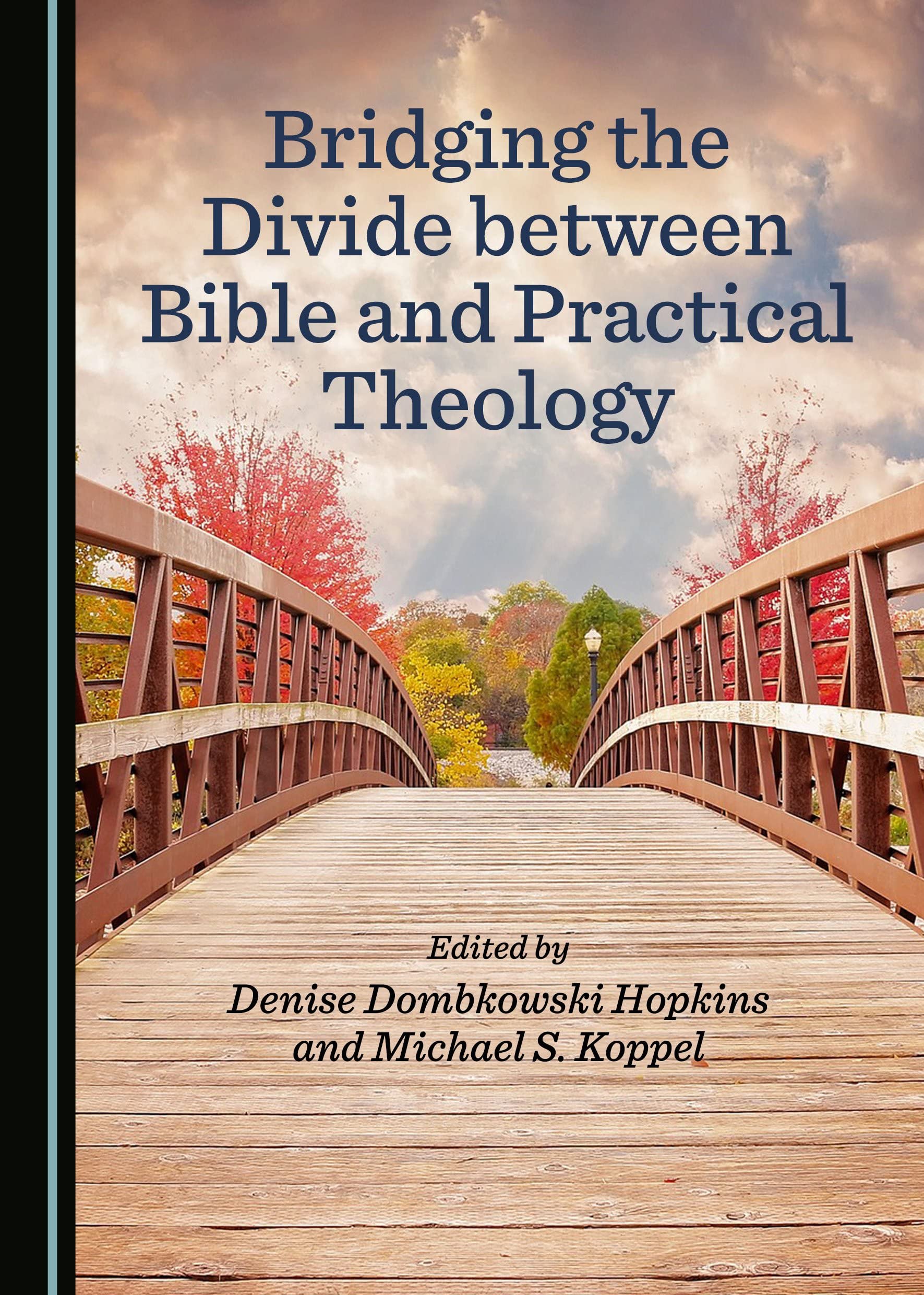 Bridging the Gap Between Bible Study and Practical Theology - Christian Faith Application for Daily Life & Spiritual Growth