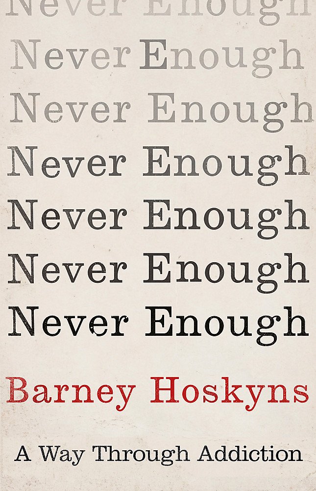 Never Enough: A Way Through Addiction - Self-Help Book for Recovery & Healing - Perfect for Personal Growth, Therapy, and Support Groups