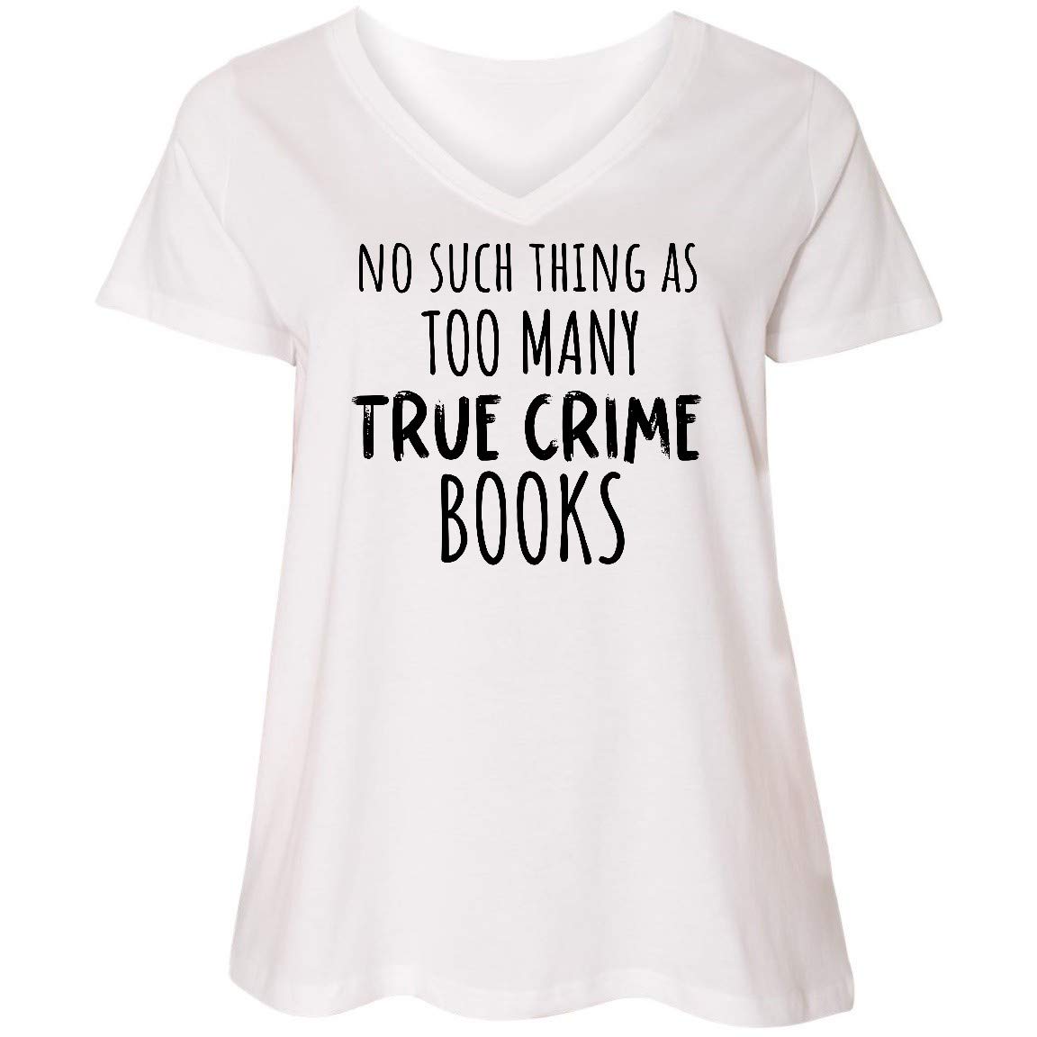 Inktastic No Such Thing As Too Many True Crime Books Women's Plus Size V-Neck T-Shirt - Funny Book Lover Gift for True Crime Fans, Reading Enthusiasts & Mystery Novel Readers - Perfect for Book Clubs, Casual Wear & Crime Podcast Events
