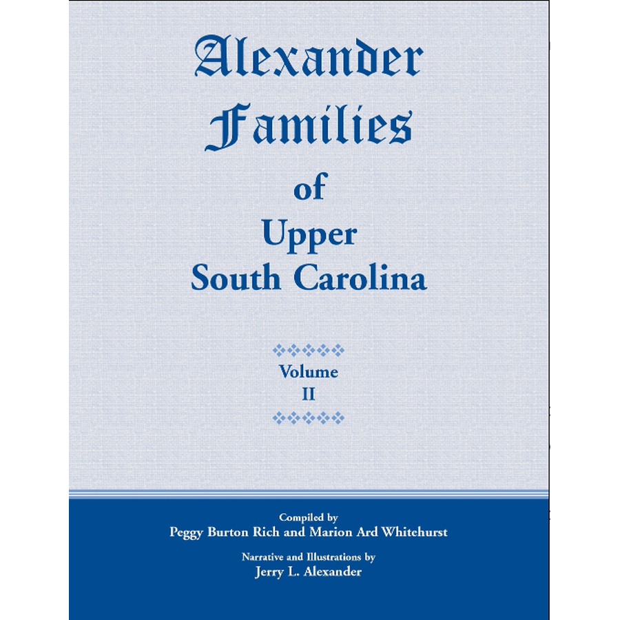 Alexander Families of Upper South Carolina Genealogy Books [3 Volume Set] - Perfect for Family History Research & Ancestry Enthusiasts