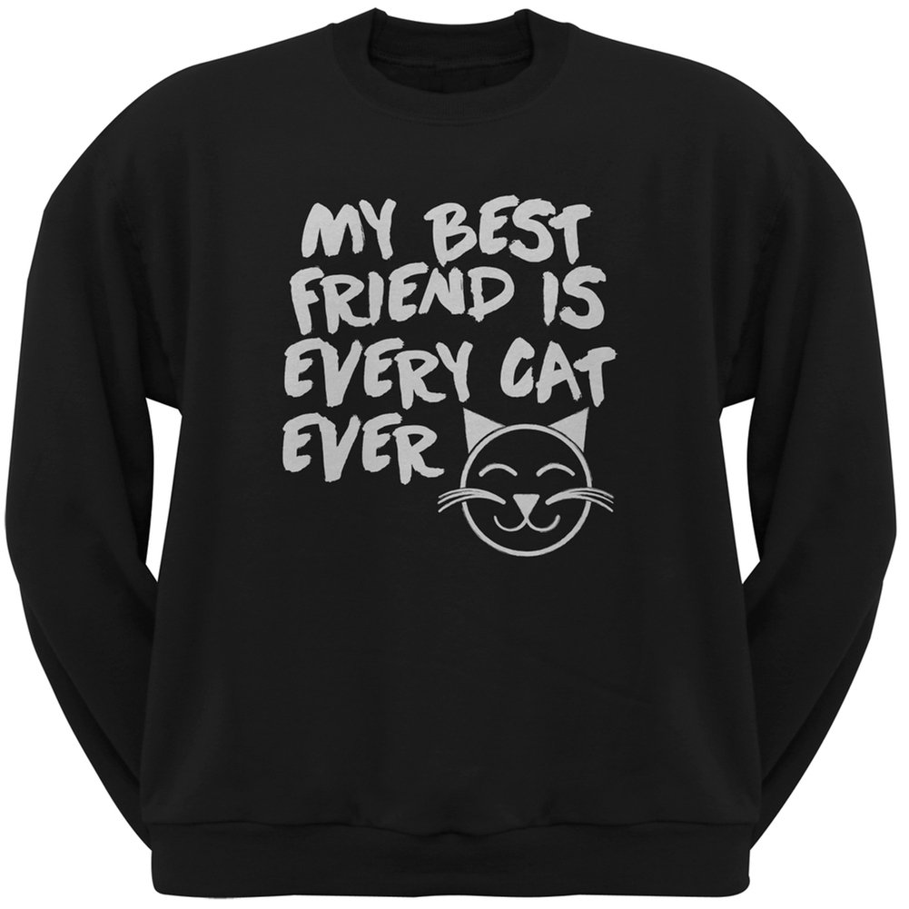 My Best Friend Is Every Cat Ever Black Adult Crew Neck Sweatshirt - Cozy Casual Wear for Cat Lovers