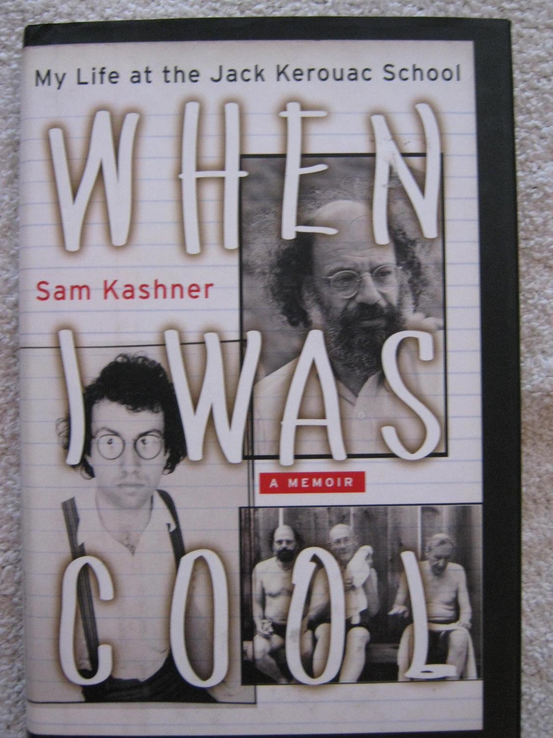 When I Was Cool: My Life at Jack Kerouac School - Memoir for Beat Generation Fans