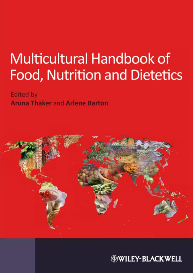 Multicultural Food, Nutrition & Dietetics Handbook - Essential Guide for Health Professionals & Students | Perfect for Clinical Practice & Cultural Competency Training