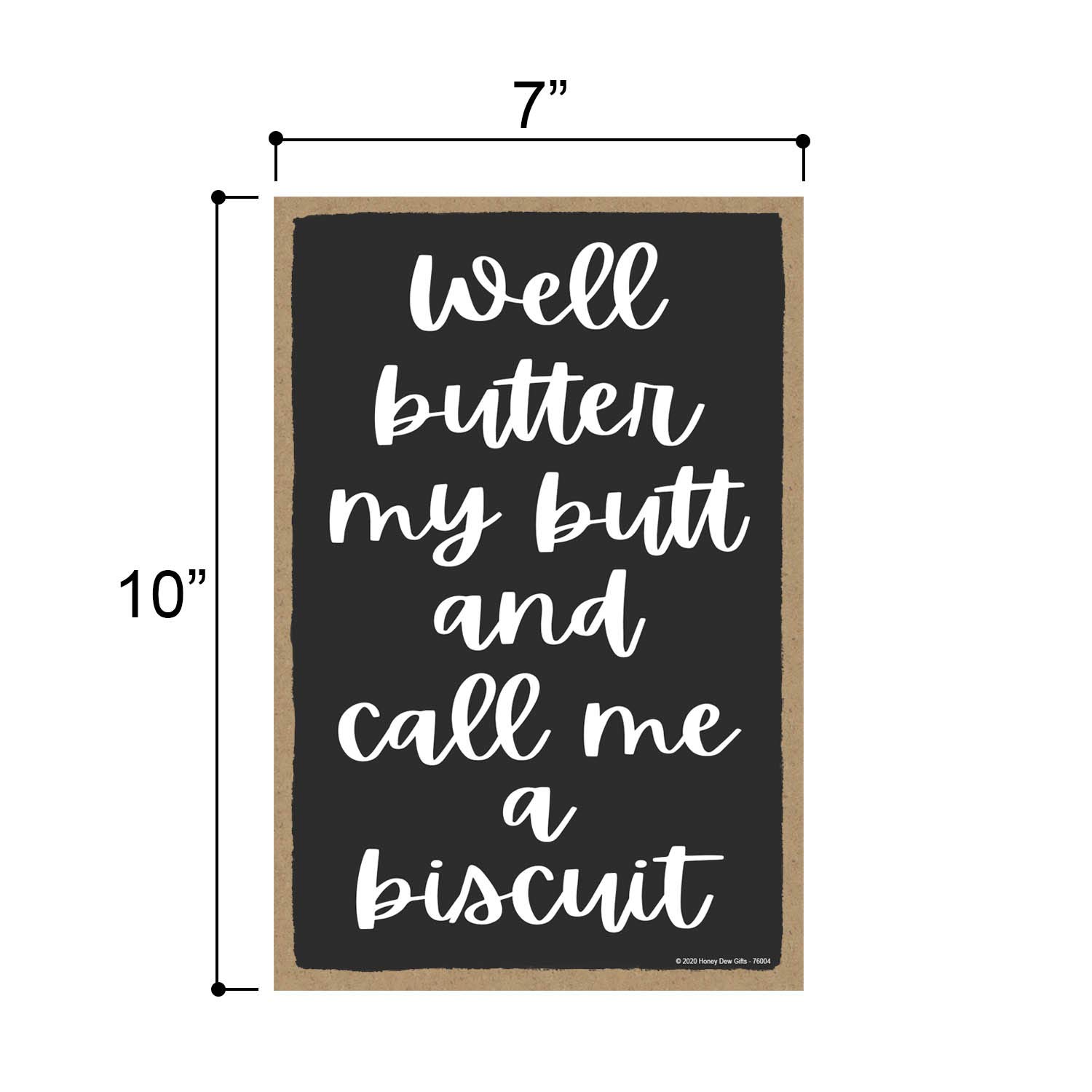Funny Wooden Wall Decor - 'Well Butter My Butt and Call Me a Biscuit' Humorous Home Sign (7x10.5 Inch) - Perfect for Kitchen, Living Room & Gag Gifts - Honey Dew Gifts 76004