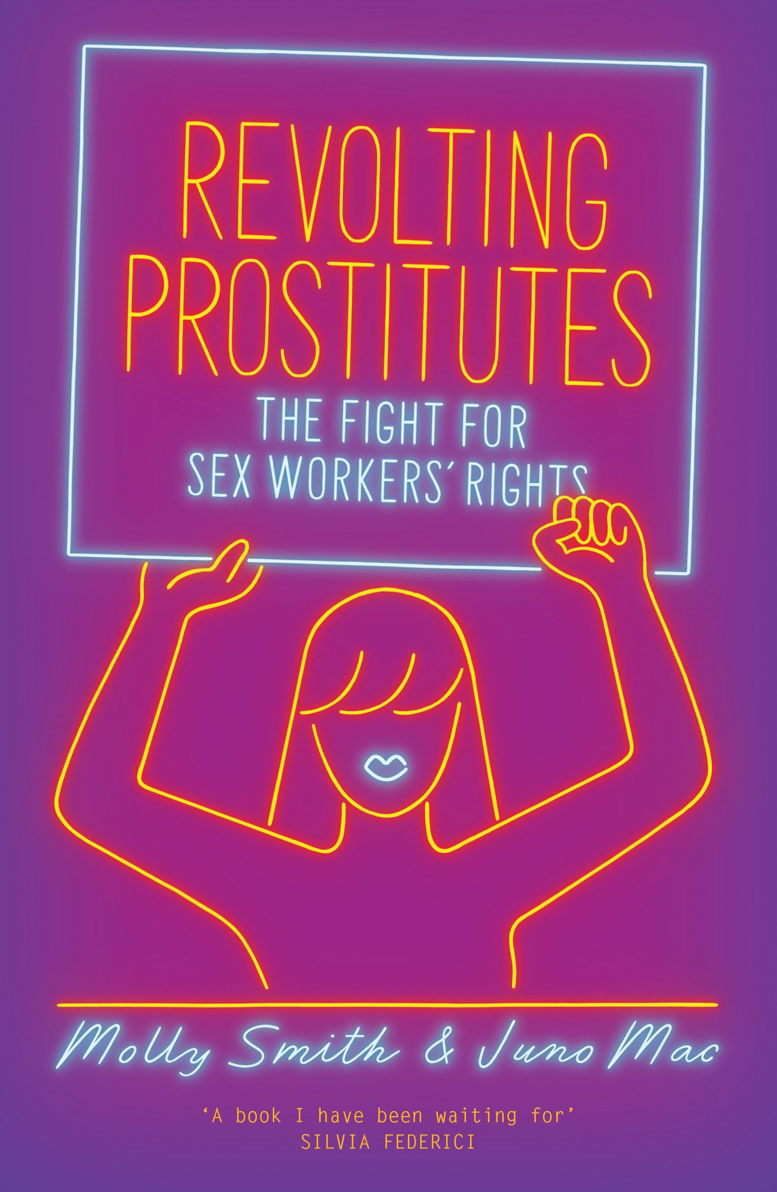 Revolting Prostitutes: The Fight for Sex Workers' Rights - Feminist Book on Gender Equality & Labor Rights - Perfect for Activists & Social Justice Studies