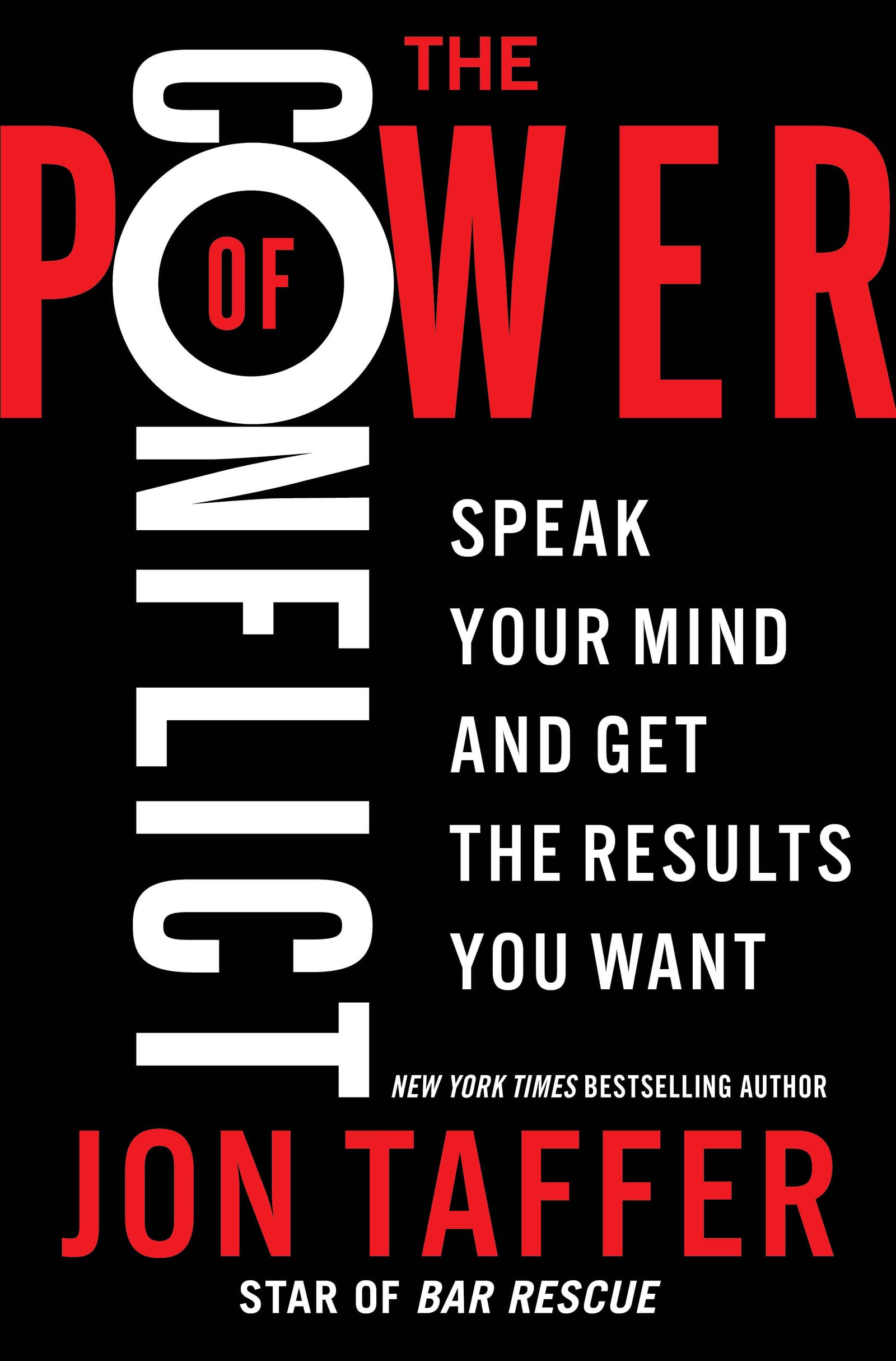 The Power of Conflict: How to Speak Your Mind Effectively and Achieve Better Results - Essential Guide for Workplace Communication & Relationship Building