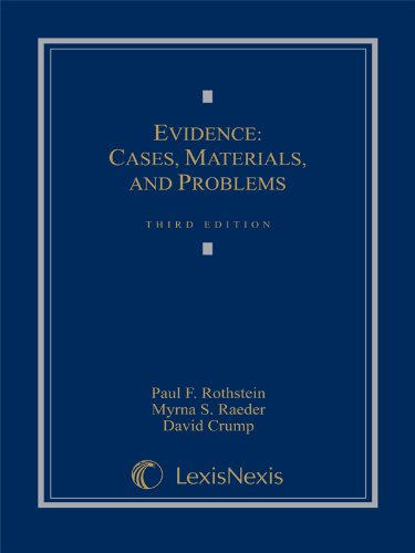 Evidence Law: Cases, Materials & Problems - Essential Legal Study Guide for Law Students & Bar Exam Prep (Courtroom, Legal Research & Academic Use)