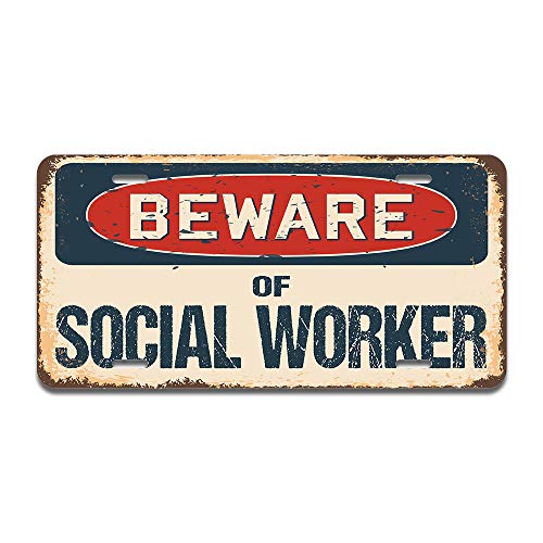 Beware of Social Worker