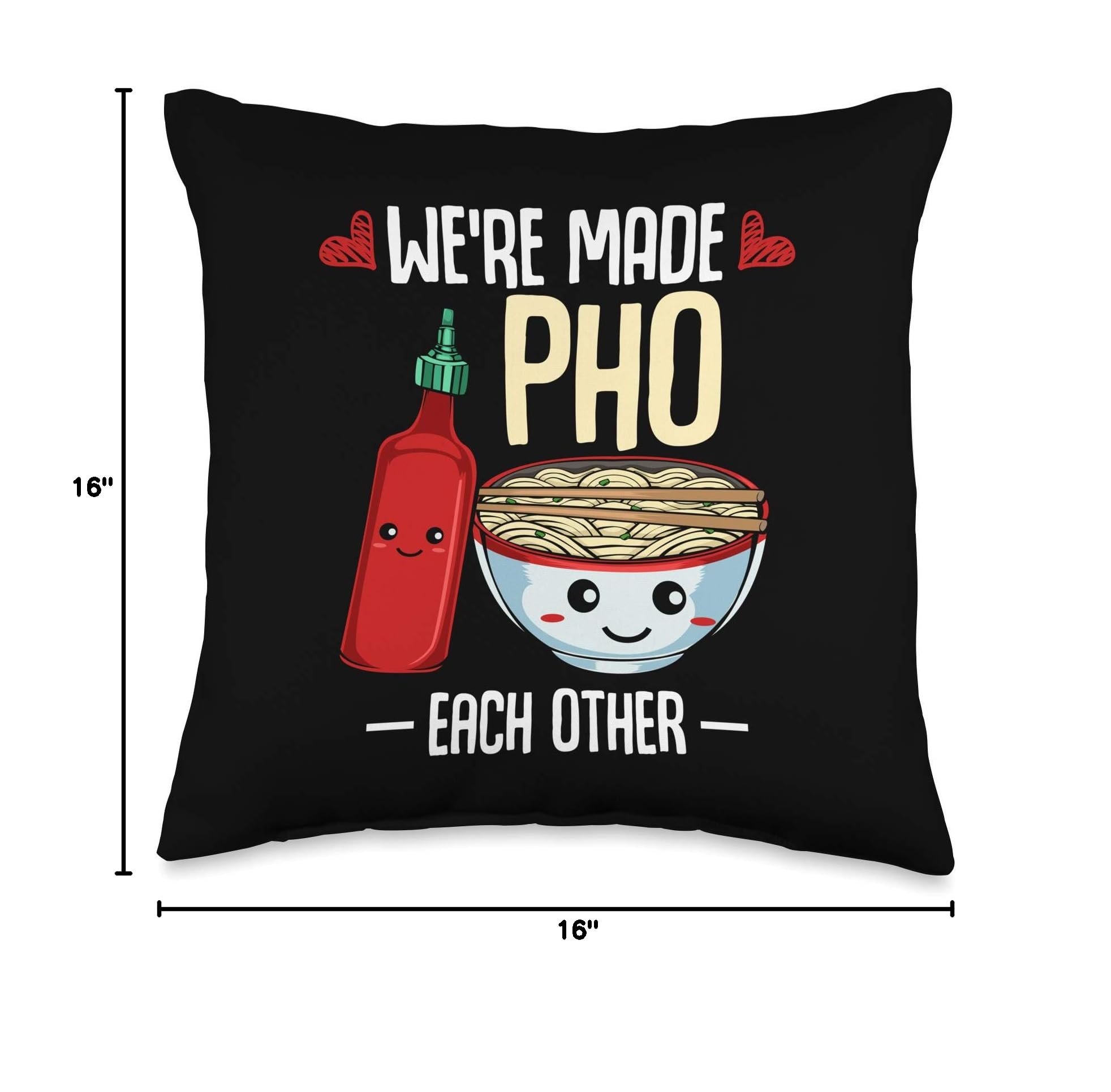 Funny Vietnamese Pho Noodles Soup Throw Pillow - 'We're Made Pho Each Other' Couch Decorative Pillow for Home, Office & Gifts