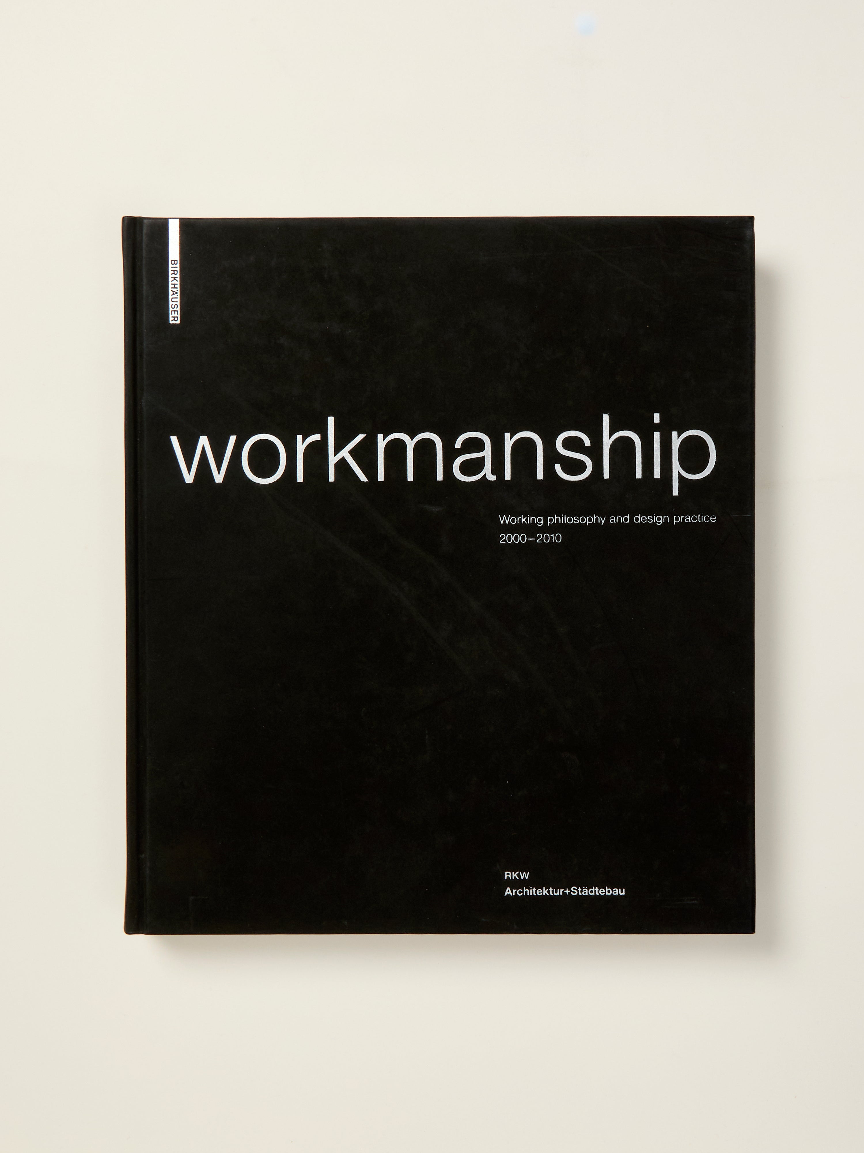 Workmanship: Philosophy of Craftsmanship and Design Practice for Artisans & Makers | Perfect for Woodworking, Metalworking & Creative Studios